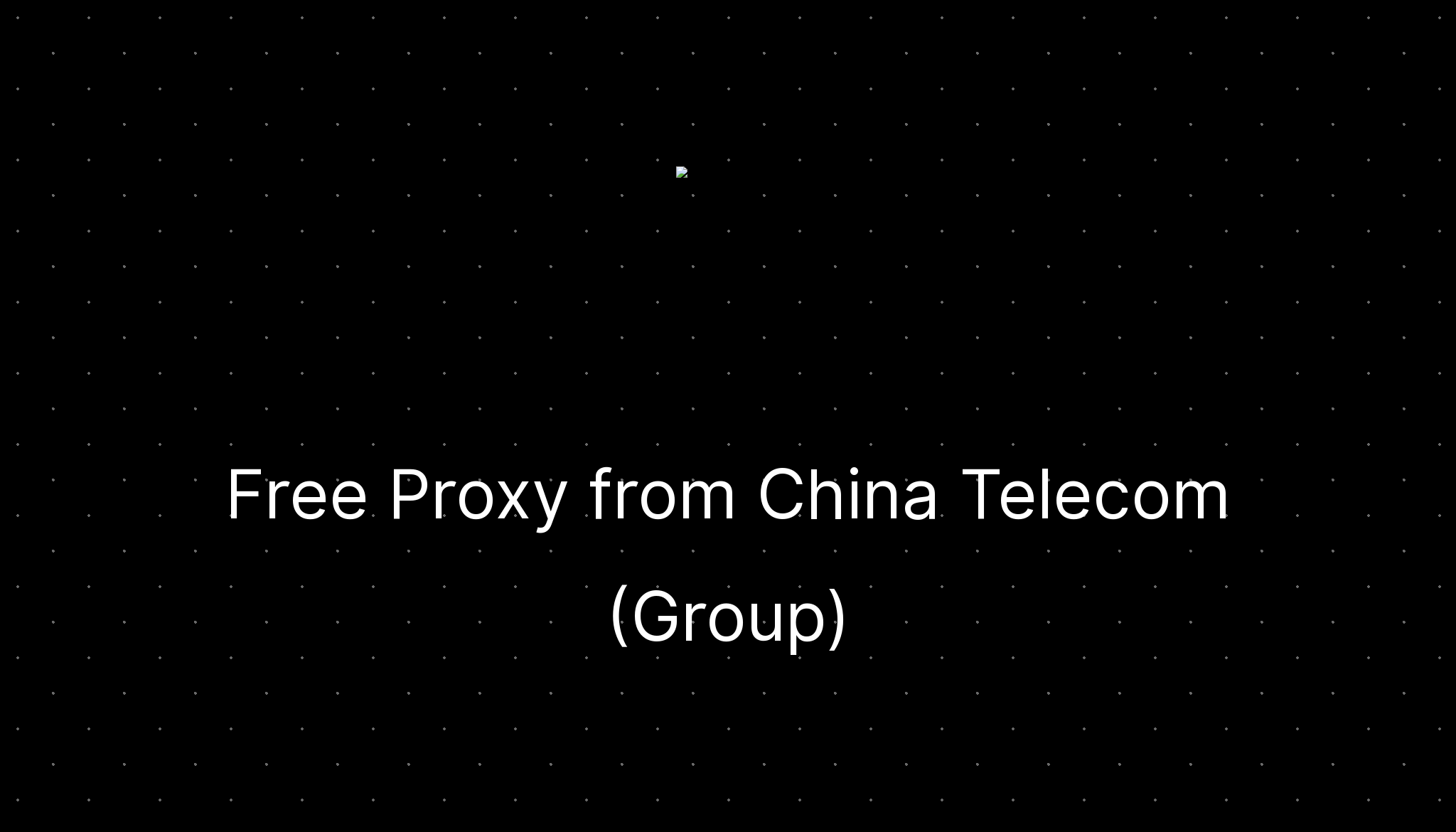 Free proxy from china telecom group ditatompel